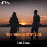 JamBeats - Your Shadow In My Soul