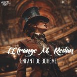 L'Étrange M. Redan - Enfant de Bohême (Extended)