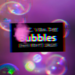 KriZ Van Dee - Bubbles (LegoDJ miasgaa EDIT) 2k25