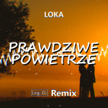 LOKA - PRAWDZIWE POWIETRZE (LegoDJ Remix) 2k25 🧡 #pompeczka