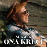 Subacik - ONA KRĘCI (Radio Edit)