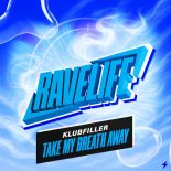 Klubfiller - You Take My Breath Away (Original Mix)