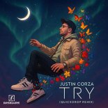 Justin Corza - Try (Quickdrop Remix)