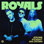 Jerome & Kickbait & Ava Crown - Royals