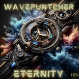 Wavepuntcher - Eternity (Mysterious Edit)
