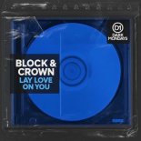 Block & Crown - Lay Love on You