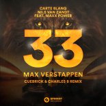 Carte Blanq & Nils van Zandt feat. Maxx Power - 33 Max Verstappen (Cuebrick & Charles B Extended Remix)