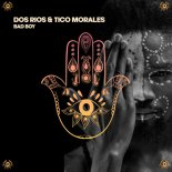 Tico Morales, Dos Rios - Bad Boy