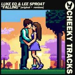 Luke EQ & Lee Sproat - Falling (Extended Mix)