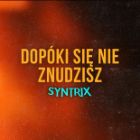MIÜ ft. Zalia - Dopóki się nie znudzisz (SYNTRIX remix)
