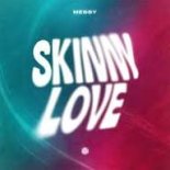 Messy - Skinny Love