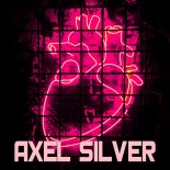 Axel Silver - What Is Love (Original Mix)