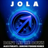 Jola - Don't Let Me Down (Alex Phratz and Simone Pennisi Remix)
