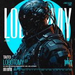 Taito - Lobotomy (Monococ Remix)