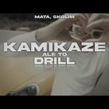 Mata, Skolim, Khaid - KAMIKAZE x DRILL