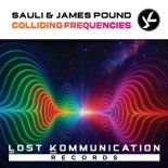 Sauli And James Pound - Colliding Frequencies (Extended Mix)