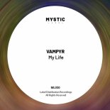 Vampyr - My Life (Original Mix)
