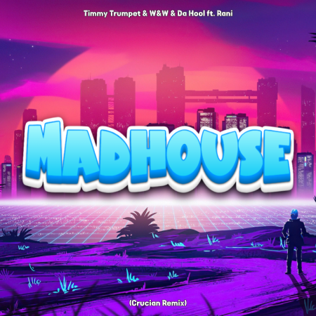 Timmy Trumpet & W&W & Da Hool ft. Rani - Madhouse (Crucian Remix)