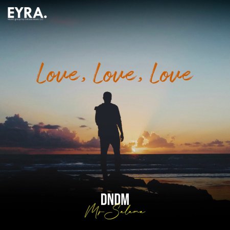 DNDM & Mr Salama - Love, Love, Love