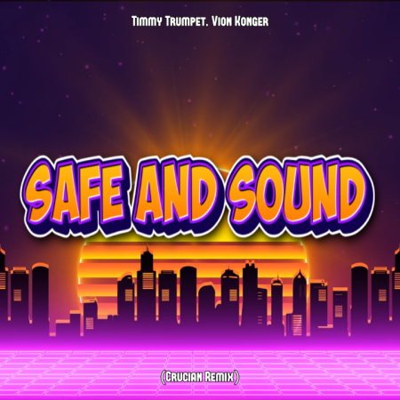 Timmy Trumpet, Vion Konger - Safe And Sound (Crucian Remix)