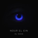 DJ Sava - Nour El Ein (Extended Version)