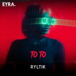 RYLTIK - To To