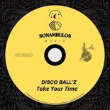 Disco Ball'z - Take Your Time