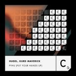 HUGEL, Kurd Maverick - PYHU (Put Your Hands Up) (Extended Mix)