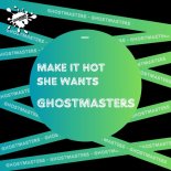 GhostMasters - She Wants