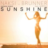 Naksi & Brunner Feat. Myrtill - Sunshine (Darvin Remix Edit)