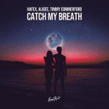 Hafex, Aligee & Timmy Commerford - Catch My Breath