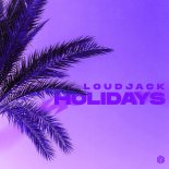 Loudjack - Holidays (Instrumental) (Extended Mix)