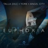Talla 2xlc & York Feat. Angel City - Euphoria