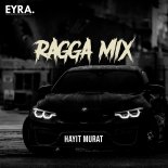 Hayit Murat - Ragga Mix