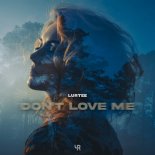 Lurtee - Don't Love Me