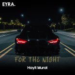 Hayit Murat - For the Night