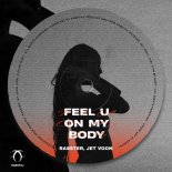 Rasster & Jet Voon - Feel U On My Body