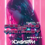 Xdasystem & Speedboy - Feelings of the Past 2K25