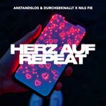 Anstandslos & Durchgeknallt Feat. Nils Fe - Herz Auf Repeat