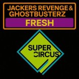 Jackers Revenge, Ghostbusterz - Fresh (Funky Latin Mix)