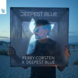 Ferry Corsten x Deepest Blue - Deepest Blue (Extended Mix)