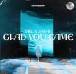 DBL & VAYAH - Glad You Came