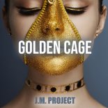 J.M. Project - Golden Cage