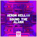 Aeron Kellan - Sound the Alarm (Radio Mix)