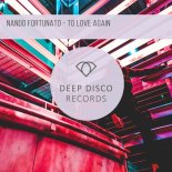 Nando Fortunato - To Love Again (Original Mix)