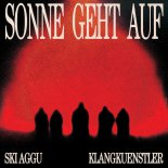 Klangkuenstler & Ski Aggu - Sonne Geht Auf (Club Mix)