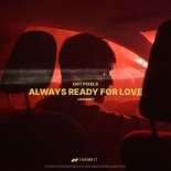 Hot Pixels & INAMEIT - Always Ready For Love