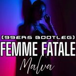 Malva - Femme Fatale (99ers & Technoapell Remaster´s Beat Booster´s Bootleg)