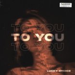 Lucky Choice - To You (Extended Mix)