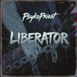 PsykoPriest - Liberator (Original Mix)